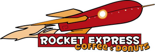 ROCKET EXPRESS COFFEE & DONUTS