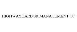 HIGHWAYHARBOR MANAGEMENT CO