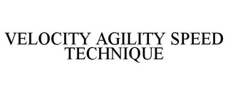 VELOCITY AGILITY SPEED TECHNIQUE