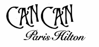 CAN CAN PARIS HILTON