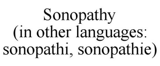 SONOPATHY (IN OTHER LANGUAGES: SONOPATHI, SONOPATHIE)