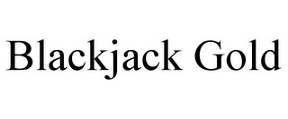 BLACKJACK GOLD