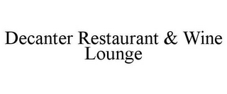 DECANTER RESTAURANT & WINE LOUNGE