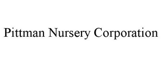 PITTMAN NURSERY CORPORATION