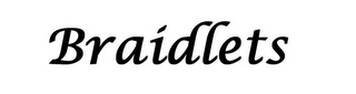 BRAIDLETS