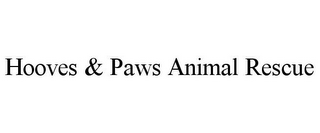 HOOVES & PAWS ANIMAL RESCUE