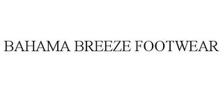 BAHAMA BREEZE FOOTWEAR