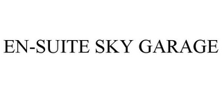 EN-SUITE SKY GARAGE