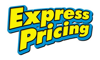 EXPRESS PRICING