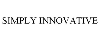 SIMPLY INNOVATIVE
