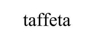 TAFFETA