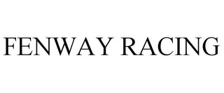 FENWAY RACING