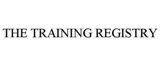 THE TRAINING REGISTRY