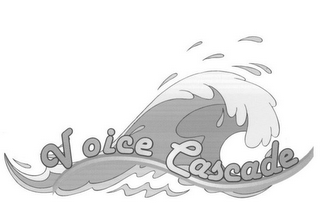 VOICE CASCADE