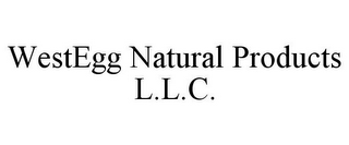 WESTEGG NATURAL PRODUCTS L.L.C.