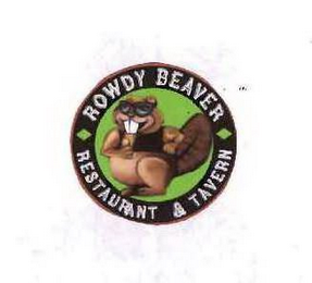 ROWDY BEAVER RESTAURANT & TAVERN