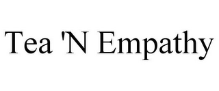 TEA 'N EMPATHY