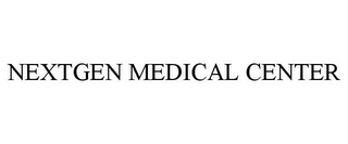 NEXTGEN MEDICAL CENTER