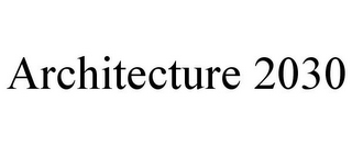 ARCHITECTURE 2030