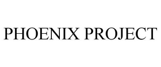 PHOENIX PROJECT