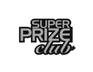 SUPER PRIZE CLUB