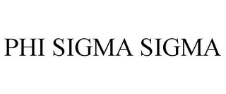 PHI SIGMA SIGMA