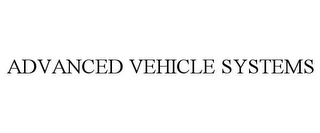 ADVANCED VEHICLE SYSTEMS