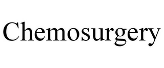 CHEMOSURGERY