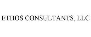 ETHOS CONSULTANTS, LLC