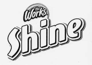 THE WORKS SHINE