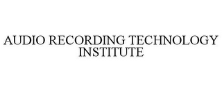 AUDIO RECORDING TECHNOLOGY INSTITUTE