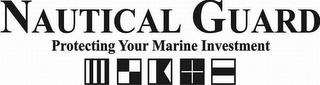 NAUTICAL GUARD PROTECTING YOUR MARINE INVESTMENT