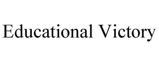 EDUCATIONAL VICTORY