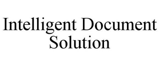 INTELLIGENT DOCUMENT SOLUTION