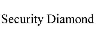 SECURITY DIAMOND