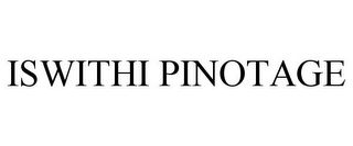 ISWITHI PINOTAGE