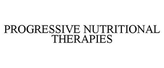 PROGRESSIVE NUTRITIONAL THERAPIES