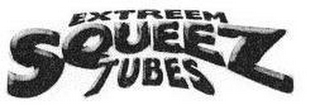 EXTREEM SQUEEZ TUBES