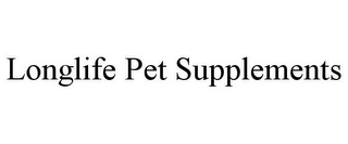 LONGLIFE PET SUPPLEMENTS