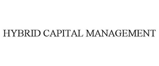 HYBRID CAPITAL MANAGEMENT