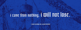 "I CAME FROM NOTHING." "I WILL NOT LOSE"