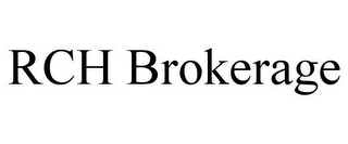 RCH BROKERAGE