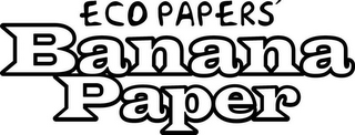 ECO PAPERS' BANANA PAPER