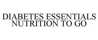 DIABETES ESSENTIALS NUTRITION TO GO