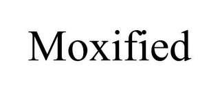 MOXIFIED