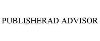 PUBLISHERAD ADVISOR