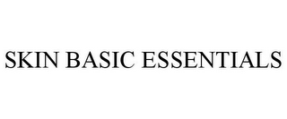 SKIN BASIC ESSENTIALS