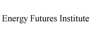 ENERGY FUTURES INSTITUTE