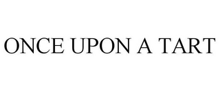 ONCE UPON A TART