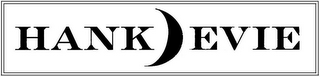 HANK EVIE